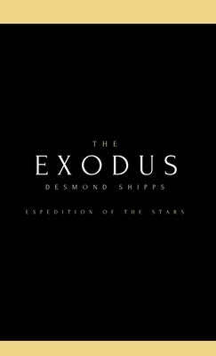 The Exodus: The Definitive Edition by Shipps, Desmond Joseph