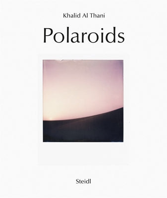 Khalid Al Thani: Polaroids by Al Thani, Khalid