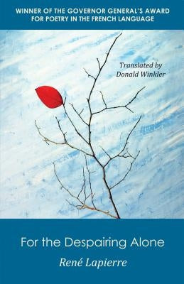 For the Despairing Alone by Lapierre, René