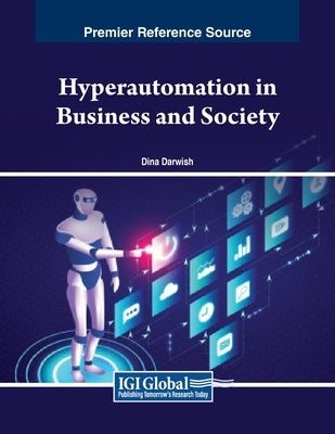 Hyperautomation in Business and Society by Darwish, Dina