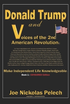 Donald Trump and the 2nd American Revolution by Pelech, Joe Nickolas