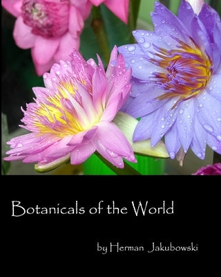 Botanicals of the World by Jakubowski, Herman