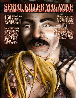 Serial Killer Magazine Issue 21 by Gilks, James