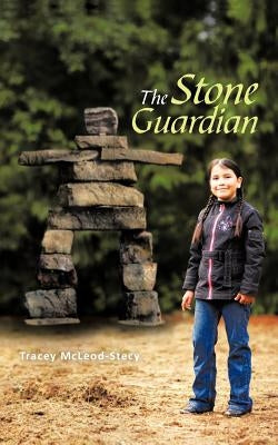 The Stone Guardian by McLeod-Stecy, Tracey