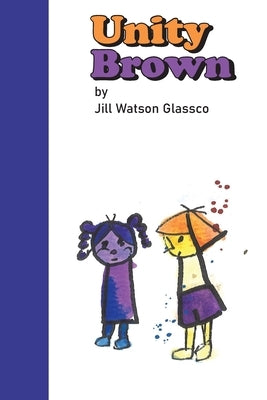 Unity Brown by Glassco, Jill Watson
