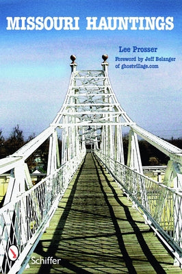 Missouri Hauntings by Prosser, Lee