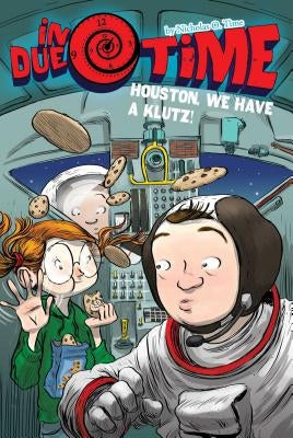 Houston, We Have a Klutz!, 4 by Time, Nicholas O.