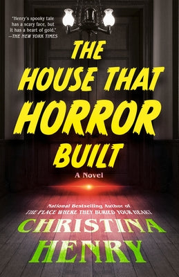 The House That Horror Built by Henry, Christina