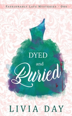 Dyed and Buried by Day, Livia