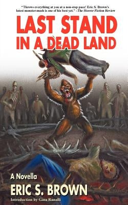 Last Stand in a Dead Land by Brown, Eric S.