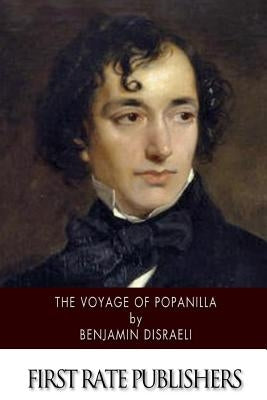 The Voyage of Popanilla by Disraeli, Benjamin