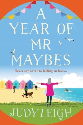A Year of Mr Maybes by Leigh, Judy