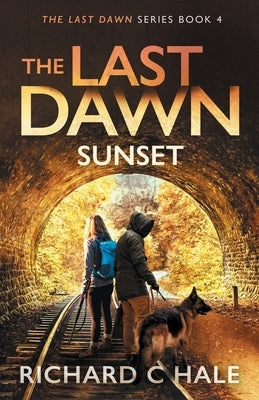 The Last Dawn: Sunset by Hale, Richard C.