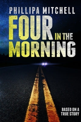 Four in the Morning: Large Print Edition by Mitchell, Phillipa