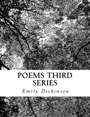 Poems Third Series by Dickinson, Emily