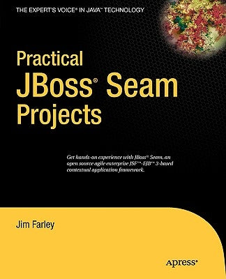 Practical JBoss Seam Projects by Farley, James