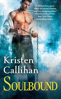 Soulbound: The Darkest London Series: Book 6 by Callihan, Kristen