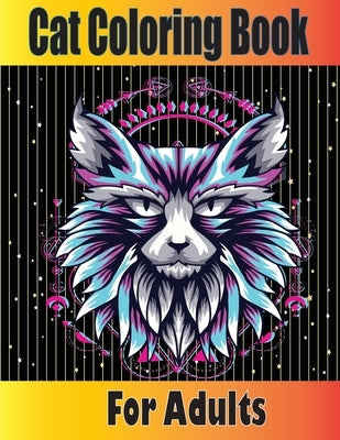 Cat Coloring Book For Adults: Cat Coloring Book for Adults Relaxation / Cat Mandala Coloring Book for Adults / Stress Relieving Designs for Adults R by Toura, Tfatef