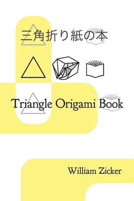 Triangle Origami Book by Zicker, William