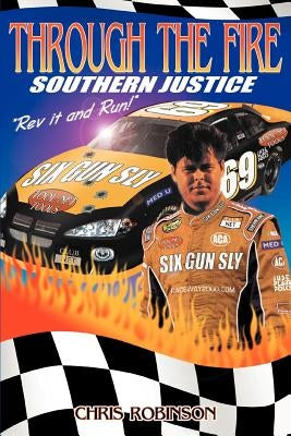 Through the Fire: Southern Justice by Robinson, Chris