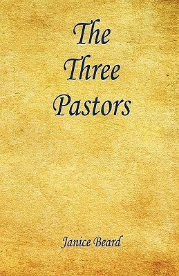 The Three Pastors by Beard, Janice