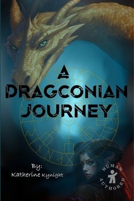 A Dragconian Journey by Kynight, Katherine