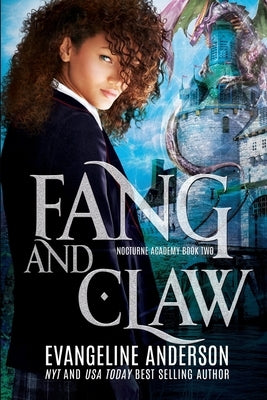 Fang and Claw: Nocturne Academy Book 2 by Dante, Reese