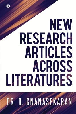 New Research Articles Across Literatures by Dr D. Gnanasekaran