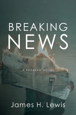 Breaking News by Lewis, James H.