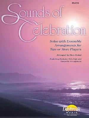 Sounds of Celebration: Solos with Ensemble Arrangements for Two or More Players by Pethel, Stan