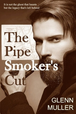 The Pipe Smoker's Cut by Muller, Glenn