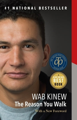 The Reason You Walk: A Memoir by Kinew, Wab