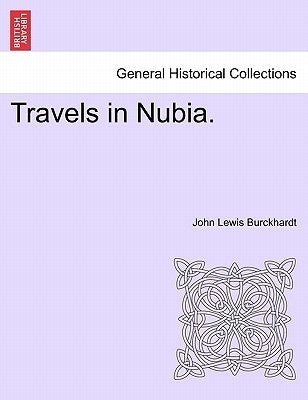 Travels in Nubia. by Burckhardt, John Lewis