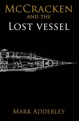 McCracken and the Lost Vessel by Adderley, Mark