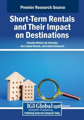 Short-Term Rentals and Their Impact on Destinations by Ribeiro de Almeida, Cláudia