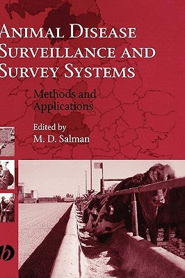 Animal Disease Surveillance and Survey Systems: Methods and Applications by Salman, M. D.