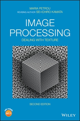 Image Processing: Dealing with Texture by Petrou, Maria M. P.