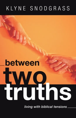Between Two Truths by Snodgrass, Klyne