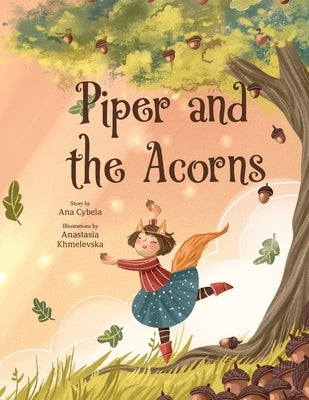 Piper and the Acorns by Cybela, Ana