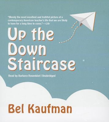 Up the Down Staircase by Kaufman, Bel