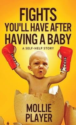 Fights You'll Have After Having A Baby by Player, Mollie