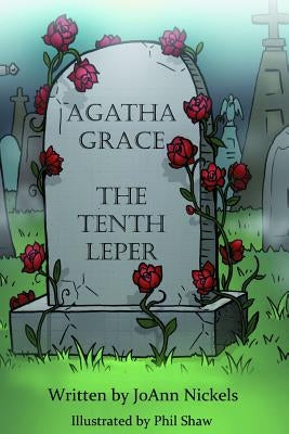 The Tenth Leper by Nickels, Joann