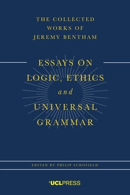 Essays on Logic, Ethics, and Universal Grammar by Schofield, Philip