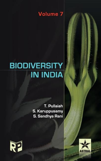 Biodiversity in India Vol. 7 by Pullaiah, Prof T. &. Karuppusamy S.