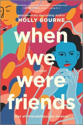 When We Were Friends by Bourne, Holly