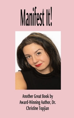 Manifest It! by Topjian, Christine