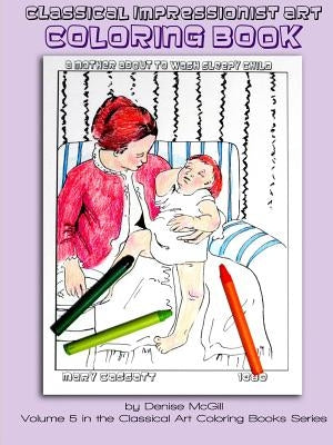 Classical Impressionist Era Art Coloring Book by McGill, Denise
