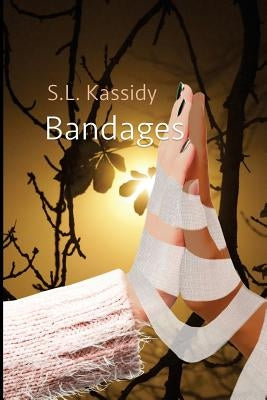 Bandages by Kassidy, S. L.