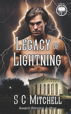Legacy of Lightning by Mitchell, S. C.
