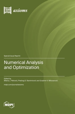 Numerical Analysis and Optimization by Petrovic, Milena J.